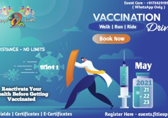 VACCINATION DRIVE – WALK / RUN / RIDE